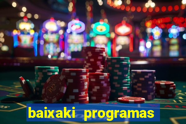 baixaki programas gratis para pc windows 7